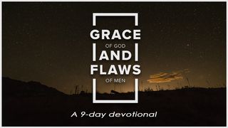 Grace Of God And Flaws Of Men Genesis 32:32 King James Version