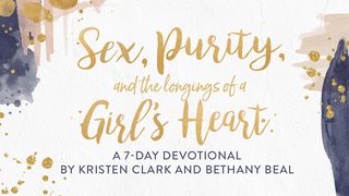 Sex, Purity, And The Longings Of A Girl's Heart Psalms 107:9 Good News Bible (British) with DC section 2017