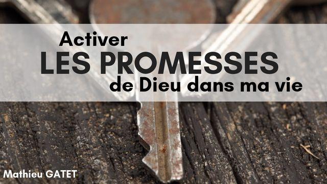 Activer les promesses de Dieu dans ma vie