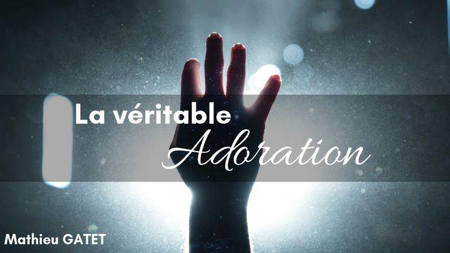 La Véritable Adoration