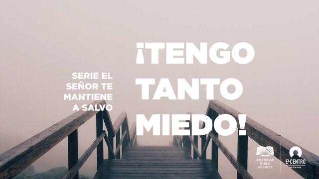 [Serie El Señor te mantiene a salvo] ¡Tengo tanto miedo!