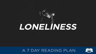 Loneliness Psalm 27:7 New International Reader’s Version