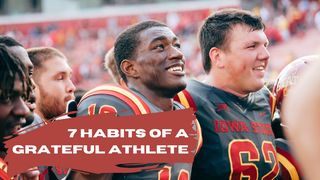 7 Habits of a Grateful Athlete Matthew 19:13-15 The Message