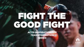 [Acts Inspiration For Transformation Series] Fight The Good Fight  The Books of the Bible NT
