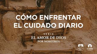 [Serie El amor de Dios por nosotros] Cómo enfrentar el cuidado diario Romanos 5:1 Nueva Versión Internacional - Español