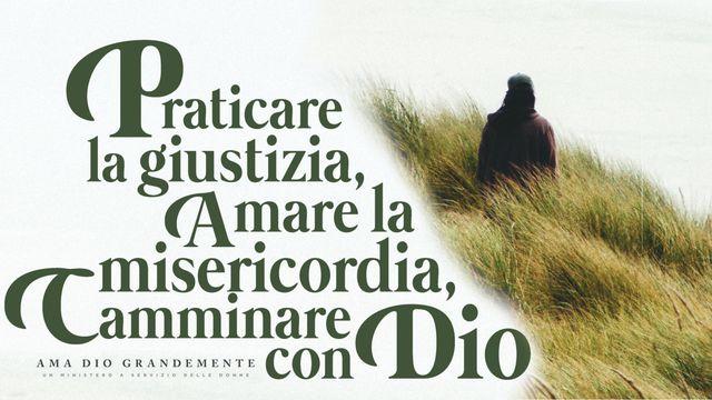 Michea - Praticare la giustizia, amare la misericordia e camminare con Dio