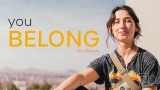 You Belong by Pete Briscoe 2 Corinthians 8:1-24 New International Version