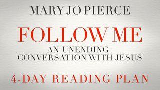 Follow Me: An Unending Conversation With Jesus John 4:10 King James Version