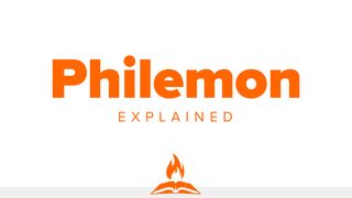 Philemon Explained | The Slave Is Our Brother Philemon 1:1-7 King James Version