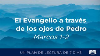 El Evangelio A Través De Los Ojos De Pedro – Marcos 1–2 Marcos 1:11 Traducción en Lenguaje Actual