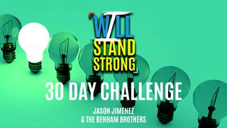 I WILL STAND STRONG 30 DAY CHALLENGE Mark 9:36-37 King James Version