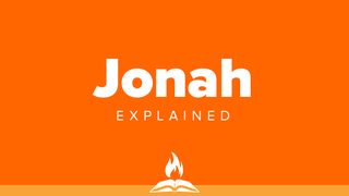 Jonah Explained | Running From God Psalms 139:11-12 New International Version