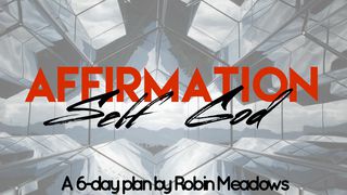 Affirmation: Self Or God? By Robin Meadows Psalm 62:11 English Standard Version 2016
