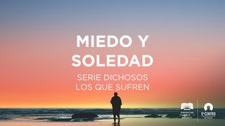 [Serie Dichosos los que sufren] Miedo y Soledad Salmo 42:2 Nueva Versión Internacional - Español