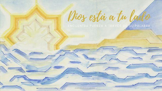 Dios está a tu lado: Encuentra fuerza a través de Su palabra.