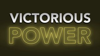 Victorious Power Colossians 1:25 New Century Version