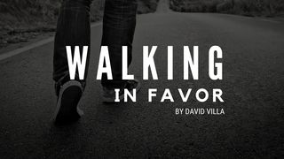 Walking In Favor John 10:28 New Living Translation