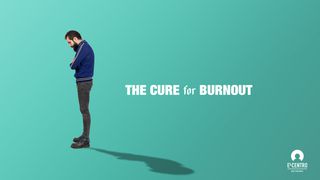 The Cure For Burnout Hebrews 6:19-20 New International Version