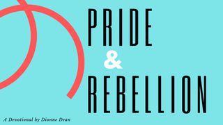Pride And Rebellion Hebrews 4:3 New Living Translation