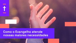 Como o Evangelho Atende Nossas Maiores Necessidades Romanos 8:2 Nova Versão Internacional - Português