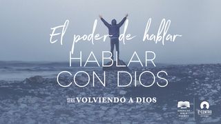 [Serie Volviendo a Dios] El poder de hablar con Dios Marcos 11:24 Nueva Versión Internacional - Español