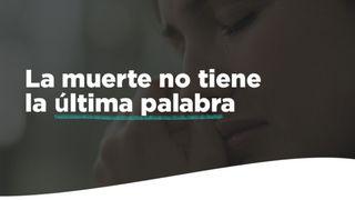 La Muerte No Tiene La Última Palabra Romanos 8:35-39 Biblia Reina Valera 1960