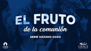 [Serie Máximo Gozo] El fruto de la comunión  Juan 16:8-11 Traducción en Lenguaje Actual