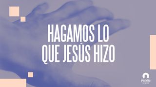 Hagamos lo que Jesús hizo JUAN 13:34-35 La Biblia Hispanoamericana (Traducción Interconfesional, versión hispanoamericana)