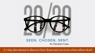 20/20: Seen. Chosen. Sent. By Christine Caine  Izaijo 11:2 A. Rubšio ir Č. Kavaliausko vertimas su Antrojo Kanono knygomis