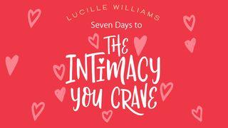 Seven Days To “The Intimacy You Crave” Bible Plan Song of Solomon 2:16 New King James Version