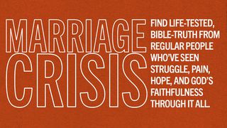 Marriage Crisis Mark 10:5-9 The Message