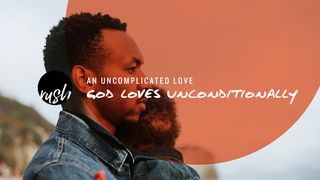 An Uncomplicated Love // God Loves Unconditionally  Santiago 1:2-3 Biblia Dios Habla Hoy