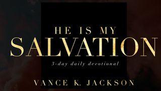 He Is My Salvation Isaiah 12:2 King James Version with Apocrypha, American Edition
