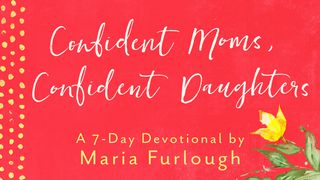 Confident Moms, Confident Daughters By Maria Furlough 2 कुरिन्थियों 3:4 पवित्र बाइबिल OV (Re-edited) Bible (BSI)