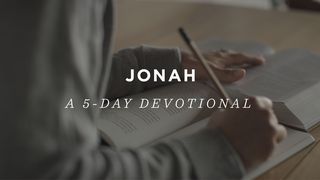 Jonah: A 5-Day Devotional Jonah 4:10-11 English Standard Version 2016
