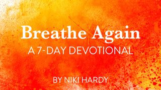Breathe Again 1 Thessalonians 4:13 New International Version