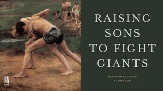 Raising Sons to Fight Giants Proverbs 24:33-34 New Living Translation