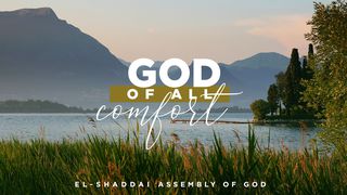 God Of All Comfort 2 Corinthians 1:6-7 The Message