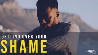 Getting Over Shame Jeremiah 29:1-10 New International Version