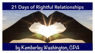 21 Days of Rightful Relationships  以赛亚书 1:20 当代译本