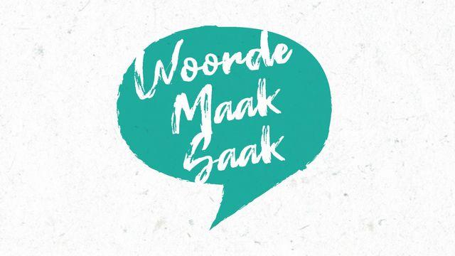 Woorde Maak Saak