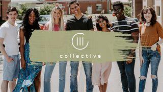 Collective: Finding Life Together Luke 6:17-18, 20-23 English Standard Version 2016