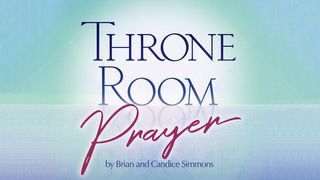 Throne Room Prayer John 10:4 New Living Translation