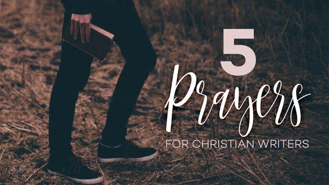 5 Prayers For Christian Writers