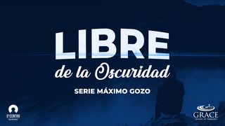 [Serie Máximo Gozo] Libre de la Oscuridad 1 Juan 1:1-4 Traducción en Lenguaje Actual