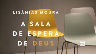 A sala de espera de Deus João 16:33 Nova Versão Internacional - Português