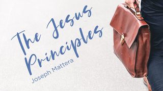 The Jesus Principles 1 Thessalonians 5:13-15 The Message