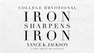 Iron Sharpens Iron Proverbs 27:17 The Message