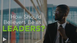 How Should Believers Be As Leaders? Video Devotions From Time Of Grace Nehemiah 2:11-12 New International Version
