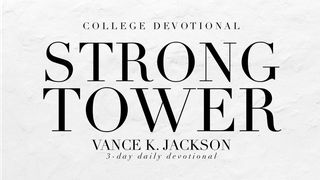 Strong Tower Proverbs 18:10 King James Version